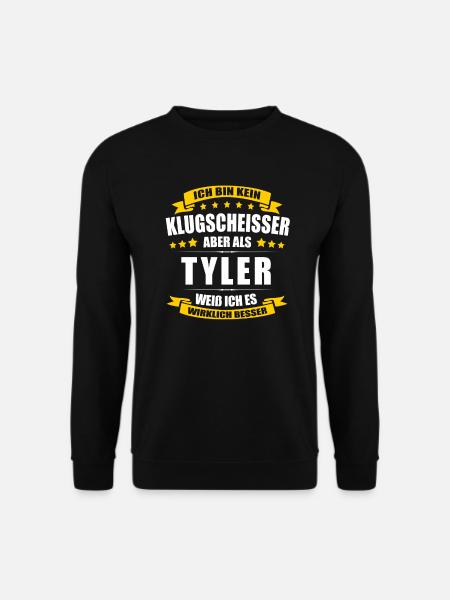 Name Tyler Vorname Klugscheisser Namenstag - Unisex Pullover - Schwarz