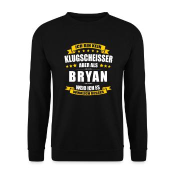 Name Bryan Vorname Klugscheisser Namenstag - Unisex Pullover - Schwarz - Vorne - Alina (178cm) & Michal (187cm)