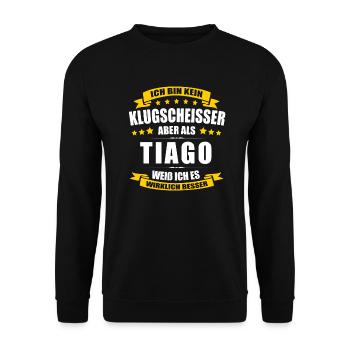 Name Tiago Vorname Klugscheisser Namenstag - Unisex Pullover - Schwarz - Vorne - Alina (178cm) & Michal (187cm)