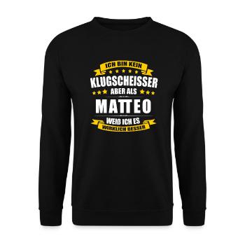 Name Matteo Vorname Klugscheisser Namenstag - Unisex Pullover - Schwarz - Vorne - Alina (178cm) & Michal (187cm)