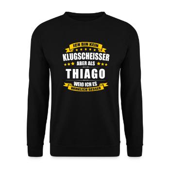 Name Thiago Vorname Klugscheisser Namenstag - Unisex Pullover - Schwarz - Vorne - Alina (178cm) & Michal (187cm)