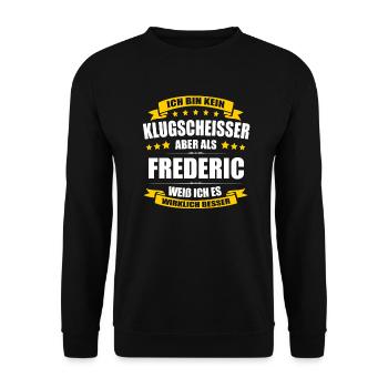 Name Frederic Vorname Klugscheisser Namenstag - Unisex Pullover - Schwarz - Vorne - Alina (178cm) & Michal (187cm)