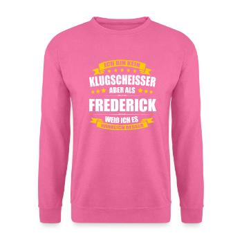 Name Frederick Vorname Klugscheisser Namenstag - Unisex Pullover - Pink - Vorne
