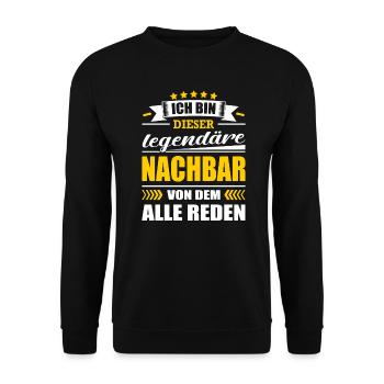 Ich Bin Dieser Legendäre Nachbar Nachbarschaft - Unisex Pullover - Schwarz - Vorne - Alina (178cm) & Michal (187cm)