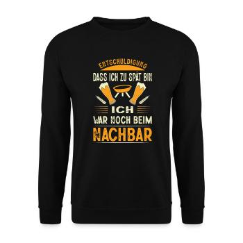 Entschuldigung Das Ich Zu Spät Bin Nachbar - Unisex Pullover - Schwarz - Vorne - Alina (178cm) & Michal (187cm)