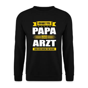 Ich Habe Zwei Titel Papa Und Arzt Facharzt - Unisex Pullover - Schwarz - Vorne - Alina (178cm) & Michal (187cm)