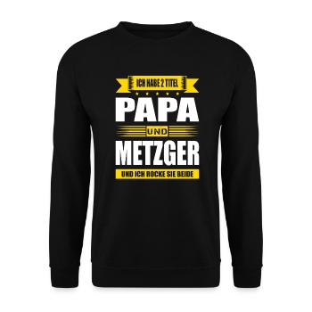 Zwei Titel Papa Und Metzger Fleischer Meister - Unisex Pullover - Schwarz - Vorne - Alina (178cm) & Michal (187cm)