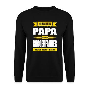 Zwei Titel Papa Und Baggerfahrer Baggerführer - Unisex Pullover - Schwarz - Vorne - Alina (178cm) & Michal (187cm)