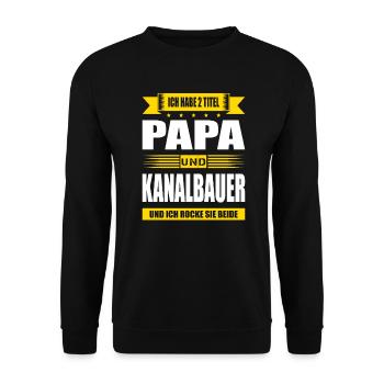 Zwei Titel Papa Und Kanalbauer Spruch Kanalbau - Unisex Pullover - Schwarz - Vorne - Alina (178cm) & Michal (187cm)
