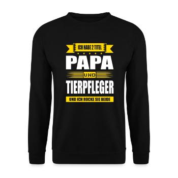 Zwei Titel Papa Und Tierpfleger Zoowärter - Unisex Pullover - Schwarz - Vorne - Alina (178cm) & Michal (187cm)
