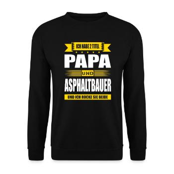 Zwei Titel Papa Und Asphaltbauer Strassenbau - Unisex Pullover - Schwarz - Vorne - Alina (178cm) & Michal (187cm)
