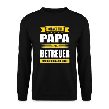 Zwei Titel Papa Und Betreuer Sozialdienst - Unisex Pullover - Schwarz - Vorne - Alina (178cm) & Michal (187cm)
