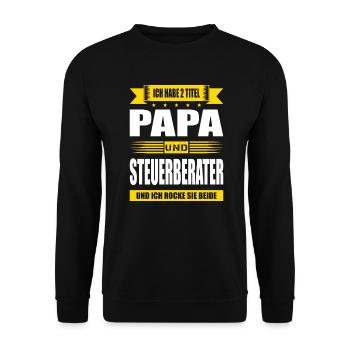 Zwei Titel Papa Und Steuerberater Buchhalter - Unisex Pullover - Schwarz - Vorne - Alina (178cm) & Michal (187cm)