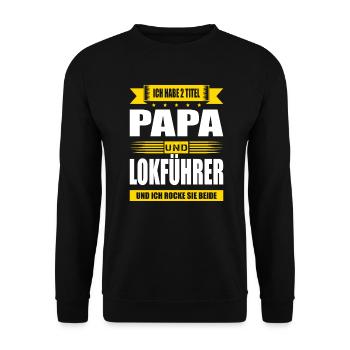 Zwei Titel Papa Und Lokführer Zugführer Bahnfahrer - Unisex Pullover - Schwarz - Vorne - Alina (178cm) & Michal (187cm)