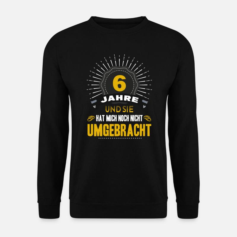 6 Hochzeitstag Mann 6 Jahre Ehe Zuckerhochzeit - Unisex Pullover - Schwarz