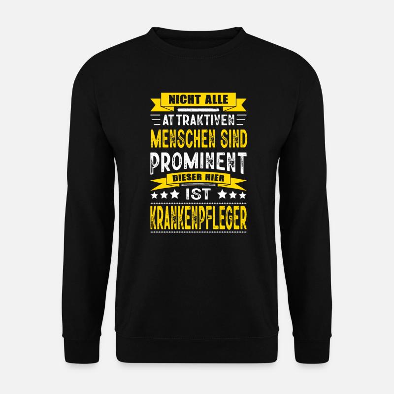 Krankenpfleger Spruch Pfleger Pflege Pflegekraft - Unisex Pullover - Schwarz
