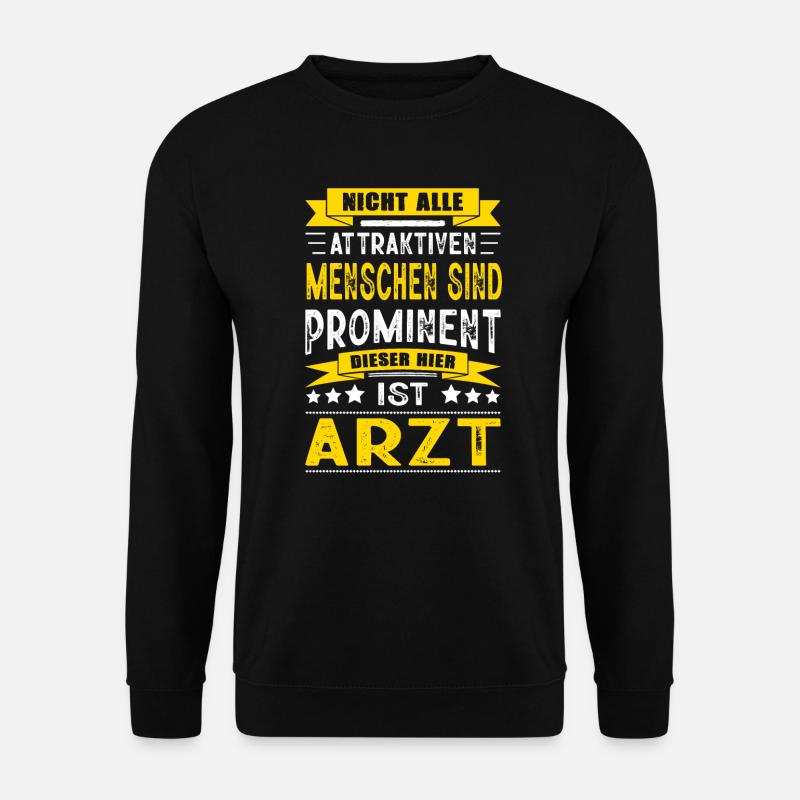Nicht Alle Menschen Sind Prominent Arzt Facharzt - Unisex Pullover - Schwarz