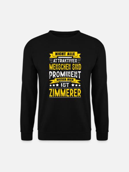 Nicht Alle Menschen Sind Prominent Zimmerer - Unisex Pullover - Schwarz
