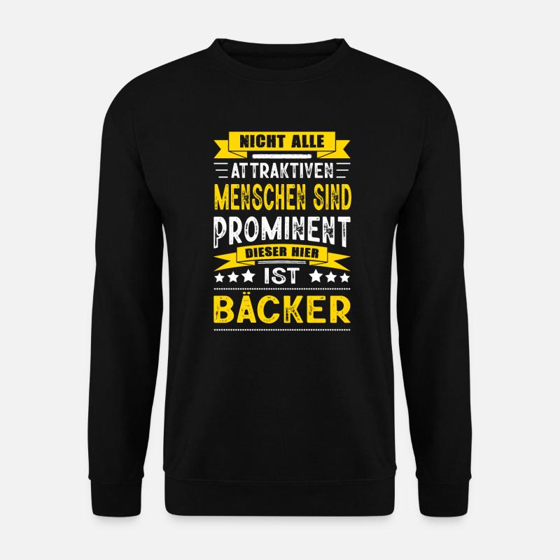 Nicht Alle Menschen Sind Prominent Bäcker - Unisex Pullover - Schwarz