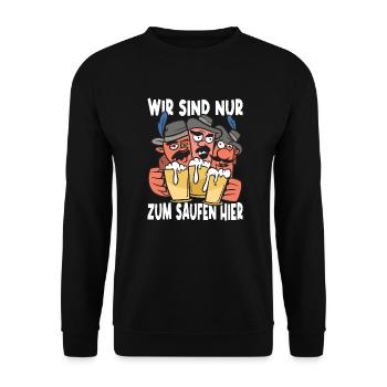Wir Sind Nur Zum Saufen Hier Bier Partyurlaub JGA - Unisex Pullover - Schwarz - Vorne - Alina (178cm) & Michal (187cm)