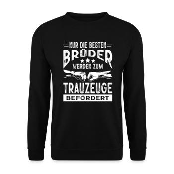 Nur Die Besten Brüder zum Trauzeuge Befördert - Unisex Pullover - Schwarz - Vorne - Alina (178cm) & Michal (187cm)
