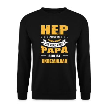 HEP Zu Sein Ist Eine Ehre Papa Sein Unbezahlbar - Unisex Pullover - Schwarz - Vorne - Alina (178cm) & Michal (187cm)