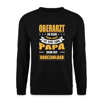 Oberarzt Zu Sein Eine Ehre Papa Sein Unbezahlbar - Unisex Pullover - Schwarz - Vorne - Alina (178cm) & Michal (187cm)