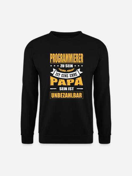 Programmierer Sein Eine Ehre Papa Sein Unbezahlbar - Unisex Pullover - Schwarz