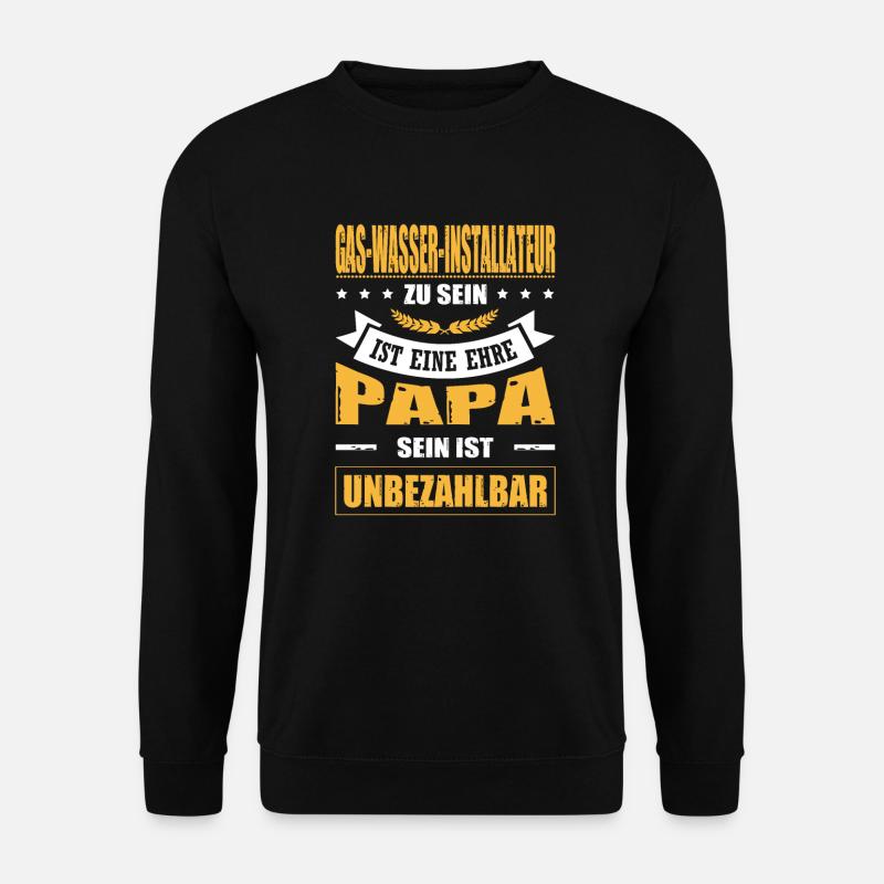 Installateur Sein Eine Ehre Papa Sein Unbezahlbar - Unisex Pullover - Schwarz