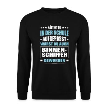 Hättest Du In Der Schule Aufgepasst Binnenschiffer - Unisex Pullover - Schwarz - Vorne - Alina (178cm) & Michal (187cm)