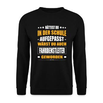 Hättest In Der Schule Aufgepasst Fahrdienstleiter - Unisex Pullover - Schwarz - Vorne - Alina (178cm) & Michal (187cm)