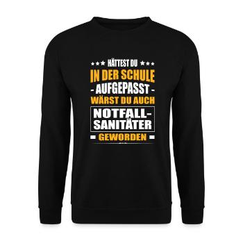 Hättest In Der Schule Aufgepasst Notfallsanitäter - Unisex Pullover - Schwarz - Vorne - Alina (178cm) & Michal (187cm)