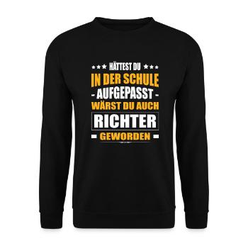 Hättest Du Mal In Der Schule Aufgepasst Richter - Unisex Pullover - Schwarz - Vorne - Alina (178cm) & Michal (187cm)