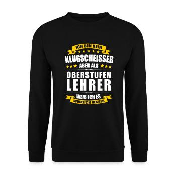 Ich Bin Kein Klugscheisser Oberstufenlehrer Lehrer - Unisex Pullover - Schwarz - Vorne - Alina (178cm) & Michal (187cm)