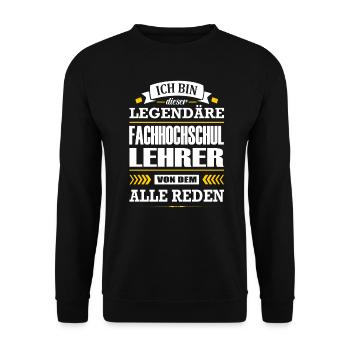 Ich Bin Dieser Legendäre Fachhochschullehrer - Unisex Pullover - Schwarz - Vorne - Alina (178cm) & Michal (187cm)