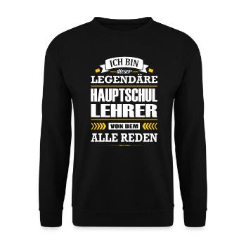 Ich Bin Dieser Legendäre Hauptschullehrer Lehrer - Unisex Pullover - Schwarz - Vorne - Alina (178cm) & Michal (187cm)
