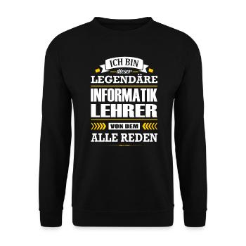Ich Bin Dieser Legendäre Informatiklehrer Lehrer - Unisex Pullover - Schwarz - Vorne - Alina (178cm) & Michal (187cm)