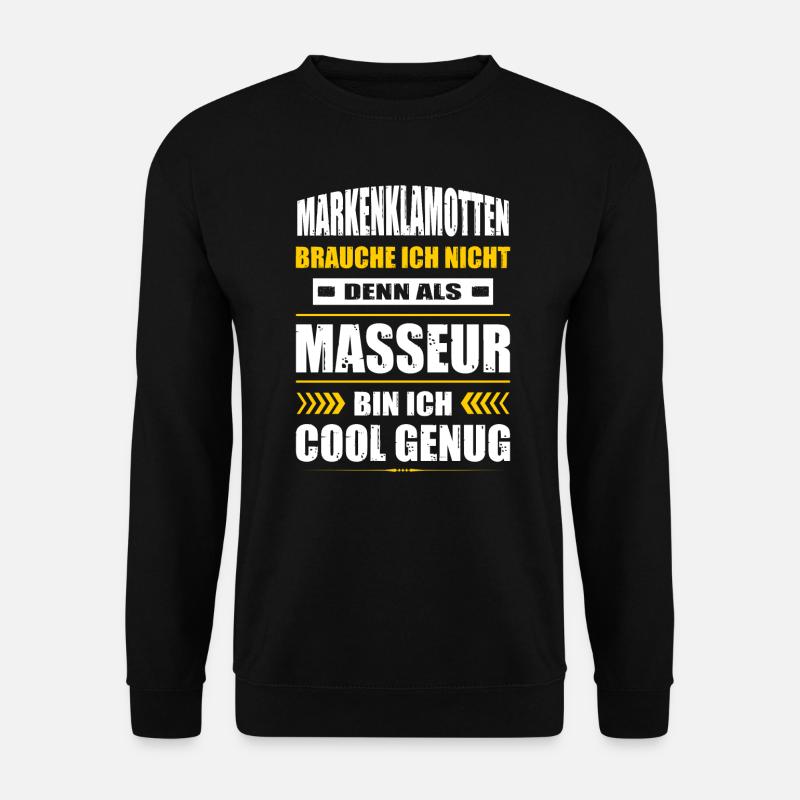 Markenklamotten Brauche Ich Nicht Masseur Physio - Unisex Pullover - Schwarz