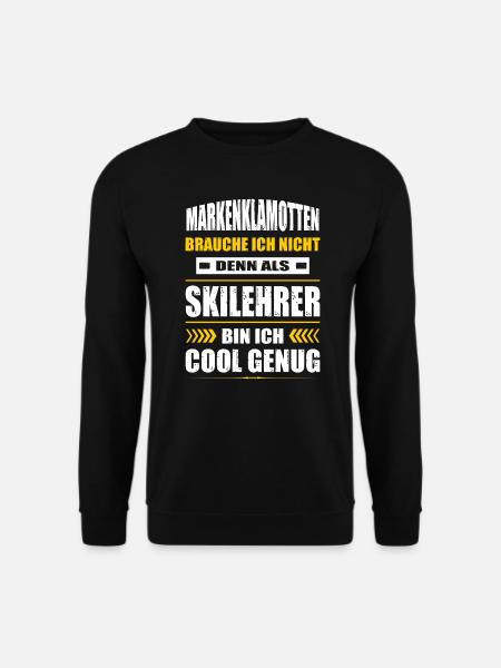 Markenklamotten Brauche Ich Nicht Skilehrer Ski - Unisex Pullover - Schwarz