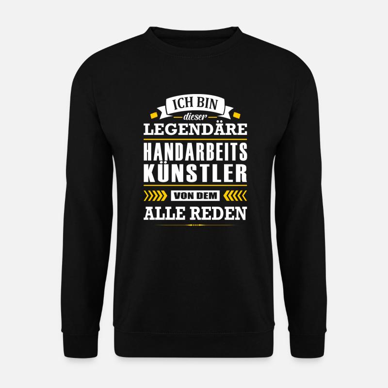 Dieser Legendäre Handarbeitskünstler Handarbeit - Unisex Pullover - Schwarz