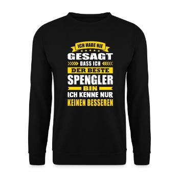 Ich Habe Nie Gesagt Der Beste Spengler - Unisex Pullover - Schwarz - Vorne - Alina (178cm) & Michal (187cm)