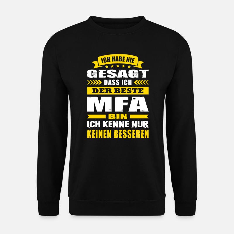 Ich Habe Nie Gesagt Der Beste MFA Abschluss - Unisex Pullover - Schwarz