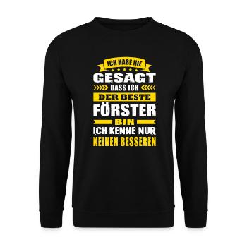 Ich Habe Nie Gesagt Der Beste Förster Forstwirt - Unisex Pullover - Schwarz - Vorne - Alina (178cm) & Michal (187cm)