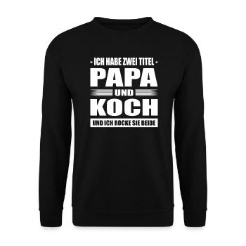 Zwei Titel Papa und Koch Vater Hobbykoch Kochen - Unisex Pullover - Schwarz - Vorne - Alina (178cm) & Michal (187cm)