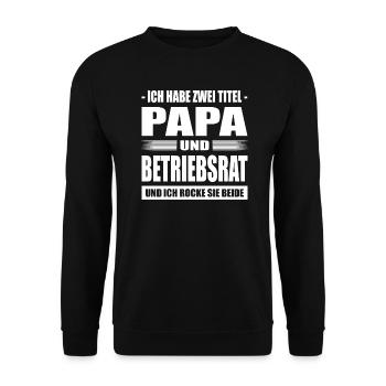 Zwei Titel Papa und Betriebsrat Arbeit Job Beruf - Unisex Pullover - Schwarz - Vorne - Alina (178cm) & Michal (187cm)