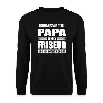 Zwei Titel Papa und Friseur Friseurmeister Vater - Unisex Pullover - Schwarz - Vorne - Alina (178cm) & Michal (187cm)