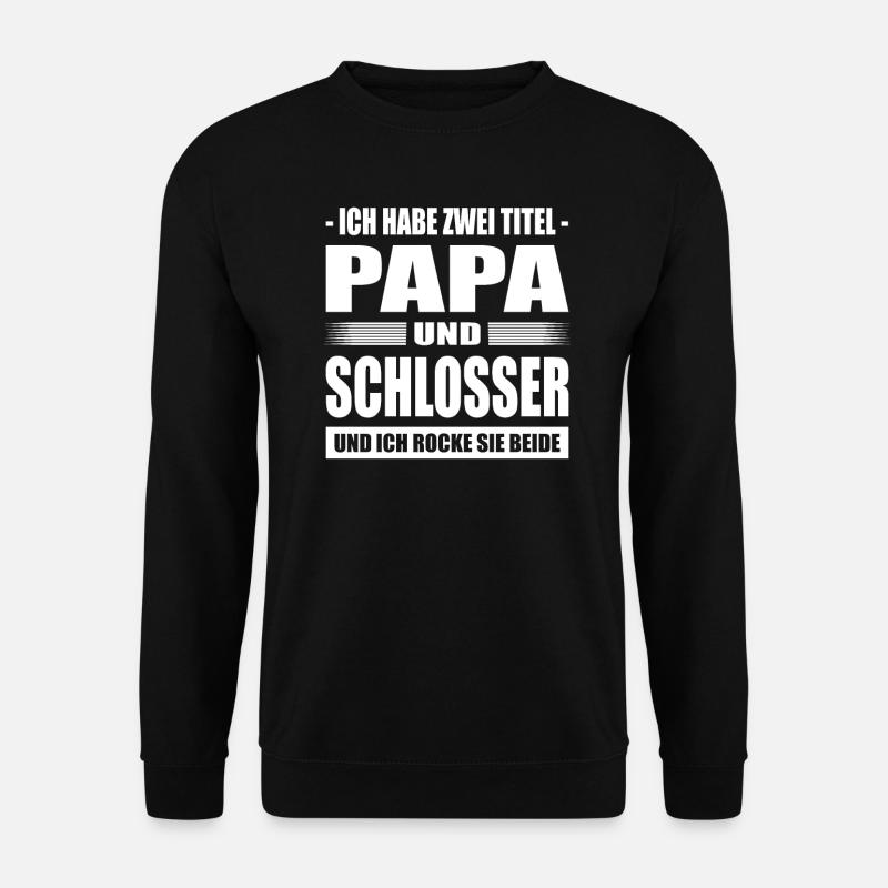 Ich Habe Zwei Titel Papa Und Schlosser Meister - Unisex Pullover - Schwarz