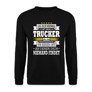 Leg Dich Niemals Mit Einem Trucker An LKW-Fahrer - Unisex Pullover - Schwarz - Vorne - Alina (178cm) & Michal (187cm)