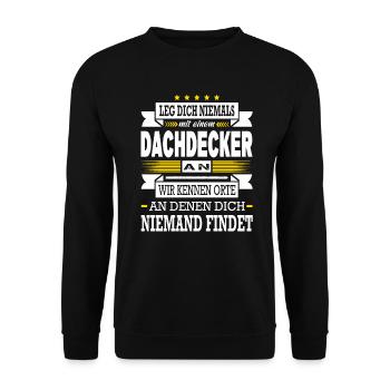 Leg Dich Niemals Mit Einem Dachdecker An Meister - Unisex Pullover - Schwarz - Vorne - Alina (178cm) & Michal (187cm)
