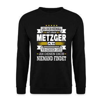 Leg Dich Niemals Mit Einem Metzger An Meister - Unisex Pullover - Schwarz - Vorne - Alina (178cm) & Michal (187cm)